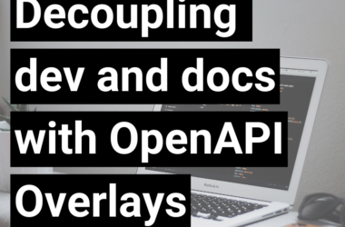 Decoupling dev and docs with OpenAPI Overlays featured image